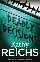 Deadly Decisions | (Temperance Brennan 3) | Kathy Reichs (U. A.) | Englisch | Dk