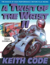 A Twist of the Wrist Vol. 2: The Basics of High-Performance Motorcycle Ridin...