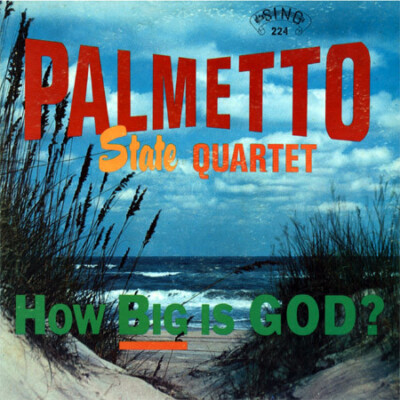 The Palmetto State Quartet - How Big Is God  1964 LP, Album Sing (2) LP-224 Very