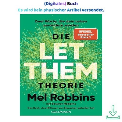 Die LET THEM Theorie: Zwei Worte, die dein Leben, Mel Robbins 2025