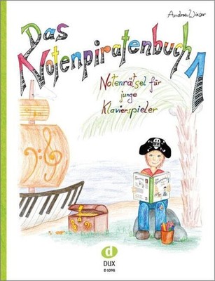 Das Notenpiratenbuch 1 | Notenrätsel für junge Klavierspieler | Andrea Wieser | 
