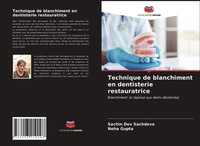 Technique De Blanchiment En Dentisterie Restauratrice Neha Gupta