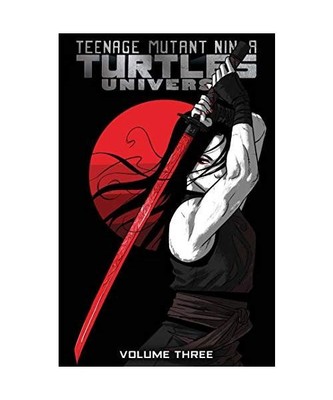 Teenage Mutant Ninja Turtles Universe, Vol. 3: Karai's Path, Rich Douek, Erik Bu