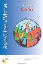 Amos/Hosea/Micah : A Call to Justice Perfect Joe Paprocki