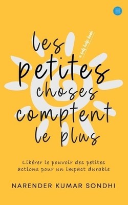 Small Things Matter Most by Narender Kumar Sondhi (French) Paperback Book