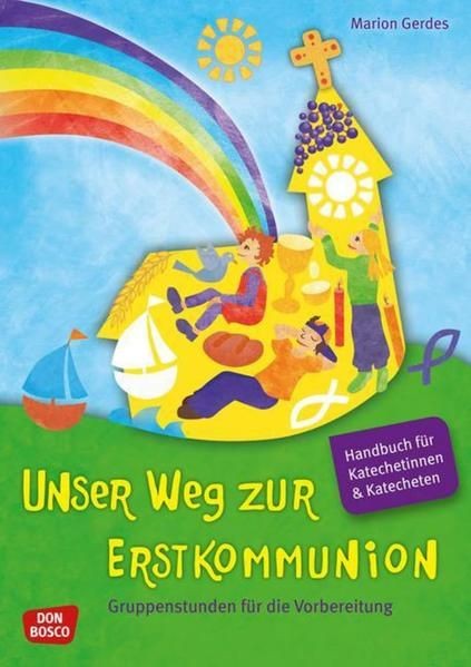 Unser Weg zur Erstkommunion, Handbuch für Katecheten und Katechetinnen: Gruppens