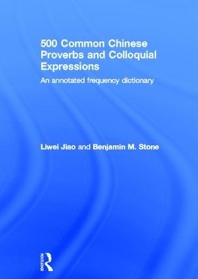 500 Common Chinese Proverbs and Colloquial Expressions by Liw... - 9780415501484