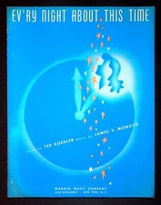 Sheet Music EV'RY NIGHT ABOUT THIS TIME::Ted Koehler & James V Monaco &copy;1942
