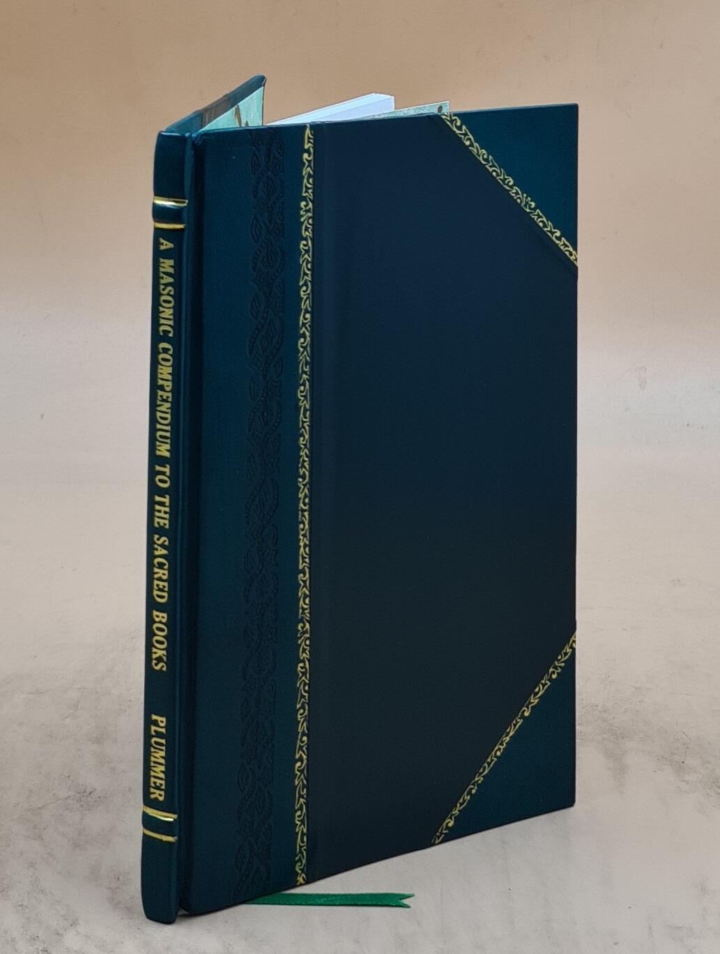 Masonic Compendium of Sacred Books & Early Literature Leather Bound Edition  