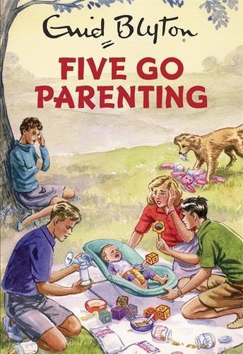Five Go Parenting (Enid Blyton for Grown Ups)-Bruno Vincent