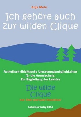 Ich gehöre auch zur Wilden Clique Anja Mohr