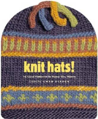 Knit Hats!: 15 Cool Patterns to Keep You Warm - Hardcover - GOOD