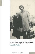 Kurt Vonnegut in the USSR by Professor Sarah D. Phillips Hardcover Book
