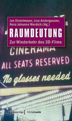 Raumdeutung Zur Wiederkehr des 3D-Films Distelmeyer, Jan, Lisa Andergassen und N