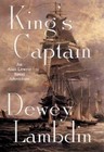 Alan Lewrie Naval Adventures: King's Captain 9 by Dewey Lambdin (2000, Hardcover, Revised)
