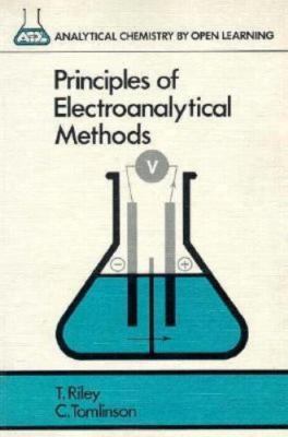 Principles of Electroanalytical Methods (Analytical Chemistry by Open Learning)