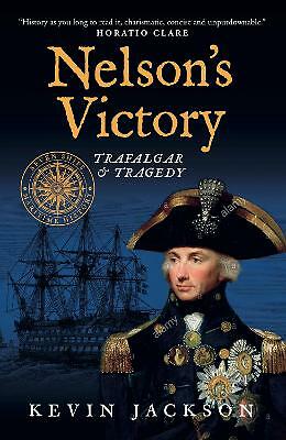 Nelson's Victory: Trafalgar & Tragedy: Seven Ships Maritime History by Kevin...