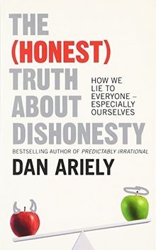 The (Honest) Truth About Dishonesty: How We Lie to Every... | Buch | Zustand gut
