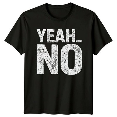 Lustiges Yeah No T-Shirt Introvertiert Humor Sarkasmus Geburtstag Geschenk für Sie und Ihn