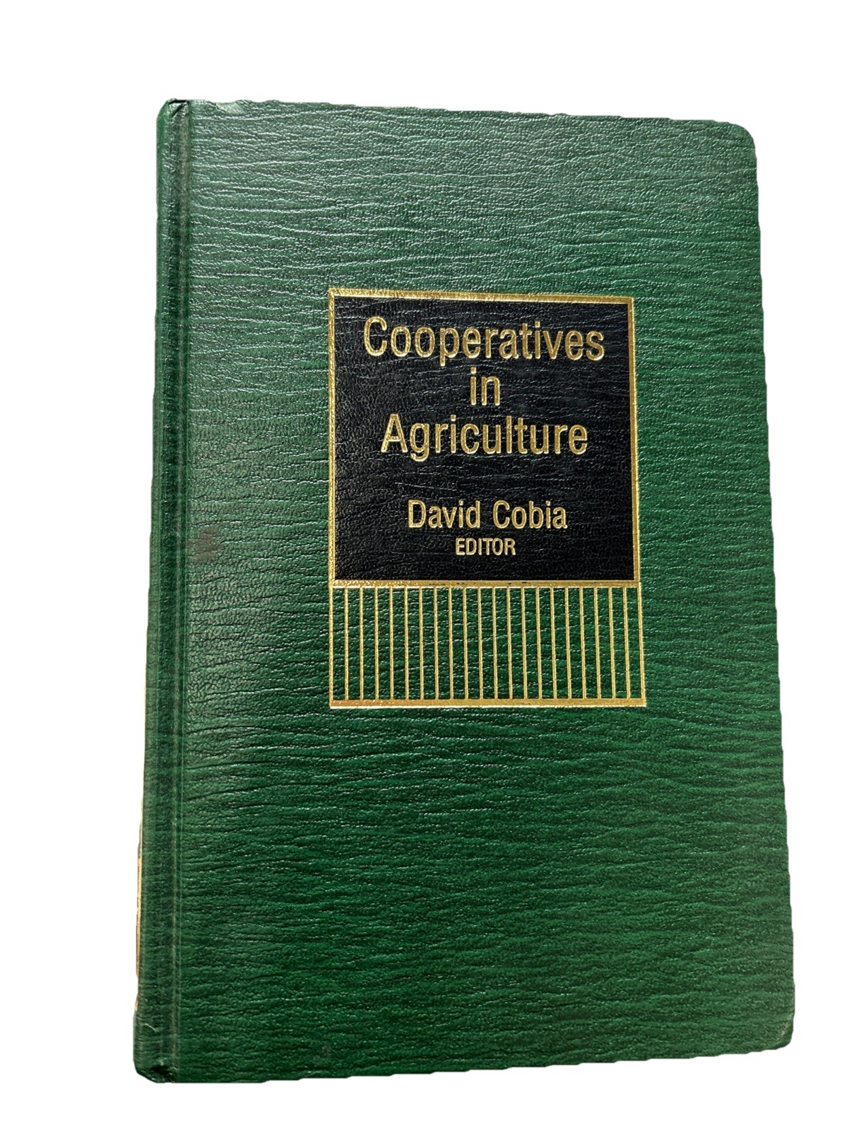 COOPERATIVES IN AGRICULTURE BY DAVID COBIA 1989 HARDCOVER