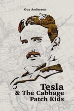 Tesla & The Cabbage Patch Kids: Exploring the...