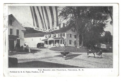 Freedom NH Town Postcard With 1908 Wm J Bryan J W Kern Prez Campaign Banner