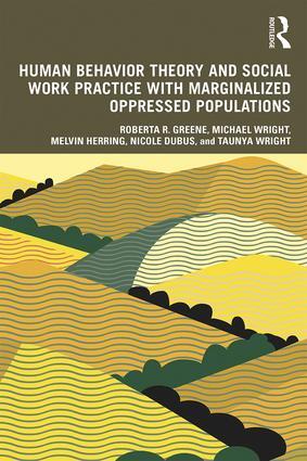 Human Behavior Theory and Social Work Practice with Marginalized Oppressed Po...