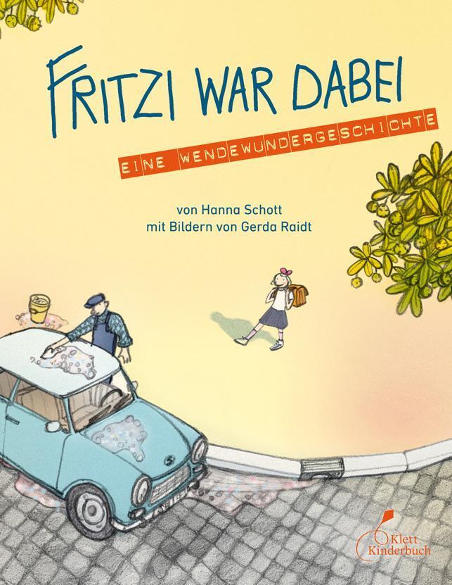 Thumbnail - Fritzi War Dabei | Hanna Schott | Eine Wendewundergeschichte | Buch |