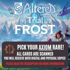 AXIOM RARES -  TRIAL BY FROST - ALTERED TCG - DIGITAL/PHYSICAL- SCANNED