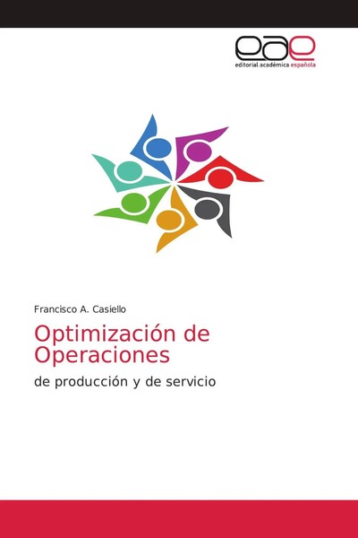 OptimizacióN De Operaciones De ProduccióN Y De Servicio Francisco A. Casiello-image