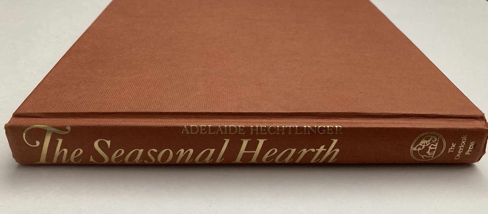Early American Homemaking in Seasonal Hearth by Adelaide Hechtlinger