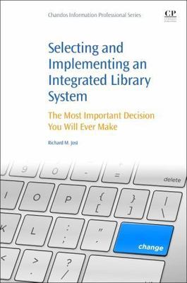 Selecting and Implementing an Integrated Library System : The Most Important ...