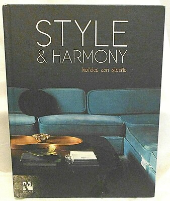 Style and Harmony: the Boutique Hotel Experience 2011 HB (SKU# 4066)