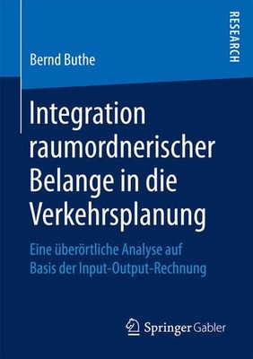 Integration raumordnerischer Belange in die Verkehrsplanung: Eine überörtliche A