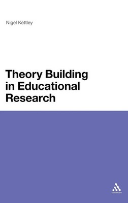 Nigel C. Kettley | Theory Building in Educational Research | Buch | Englisch