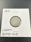1891-P U.S. Liberty Seated Dime 10c - .9 / Original Condition - No Reserve!