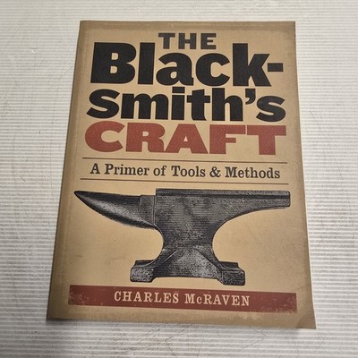The Blacksmith's Craft by Charles McRaven Paperback Book Metalwork DIY Guide