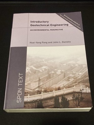 Introductory Geotechnical Engineering An Environmental Perspective John Daniels
