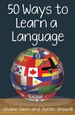 Justin Shewell Shane Dixon 50 Ways to Learn a Language (Taschenbuch)