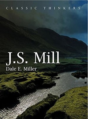 John Stuart Mill By Dale Miller