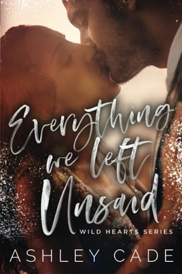 Everything We Left Unsaid (Wild Hearts)