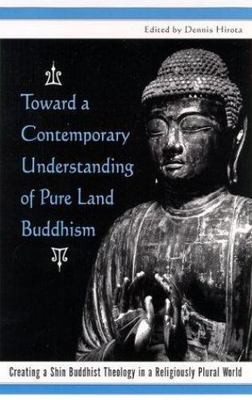 Toward a Contemporary Understanding of Pure Land Buddhism: Creating a Shin Budd