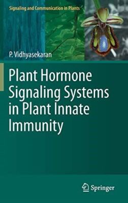 Plant Hormone Signaling Systems in Plant Innate Immunity (2014)