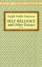 Self-Reliance, and Other Essays by Emerson, Ralph Waldo