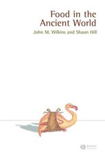 John Wilkins Shaun Hill Food in the Ancient W...