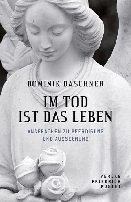 Im Tod ist das Leben Dominik Daschner