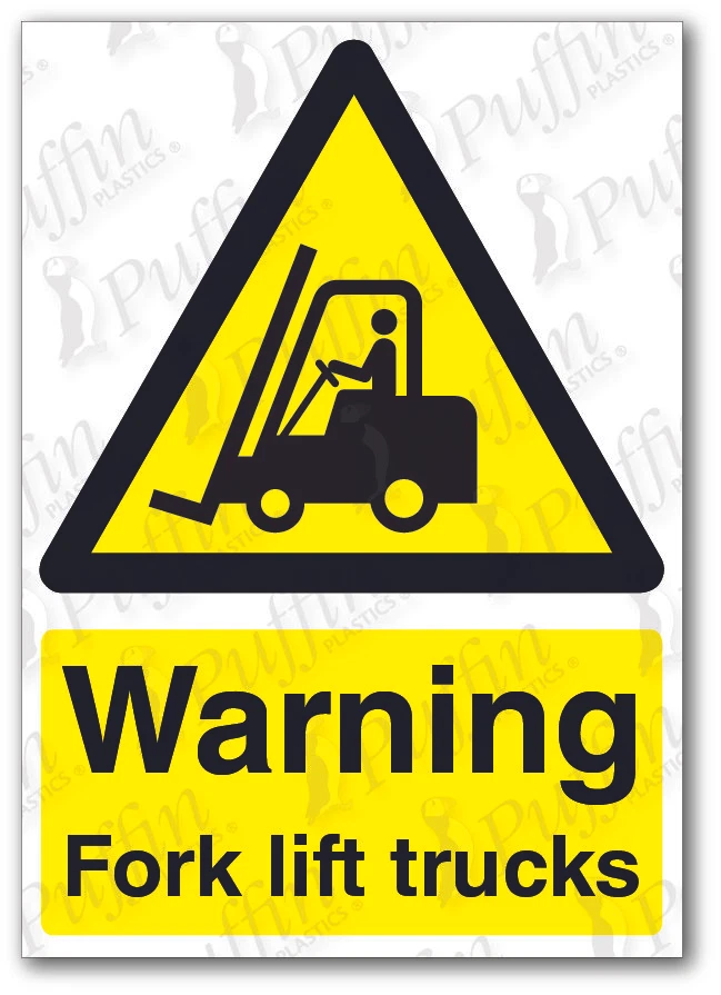 PUFFIN PLASTICS Warning Fork Lift Trucks Sign