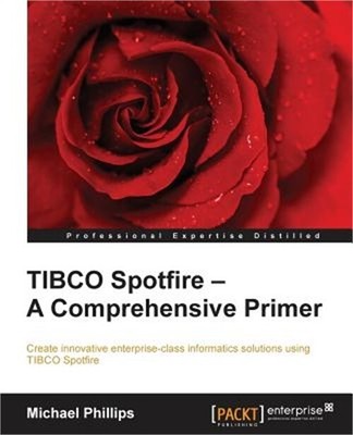 TIBCO Spotfire - A Comprehensive Primer (Paperback or Softback)