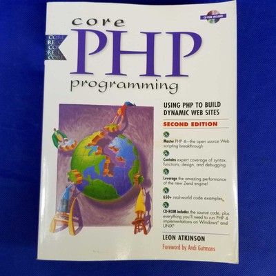 CORE PHP PROGRAMMING USING PHP TO BUILD DYNAMIC WEB SITES SECOND EDITION W/CD