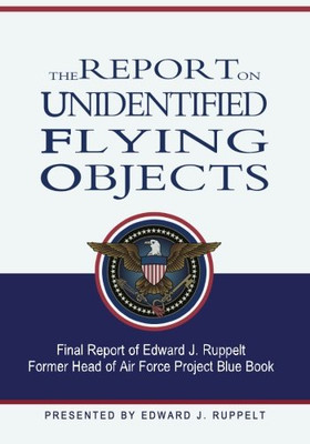 The Report on Unidentified Flying Objects - Paperback NEW Edward J. Ruppe